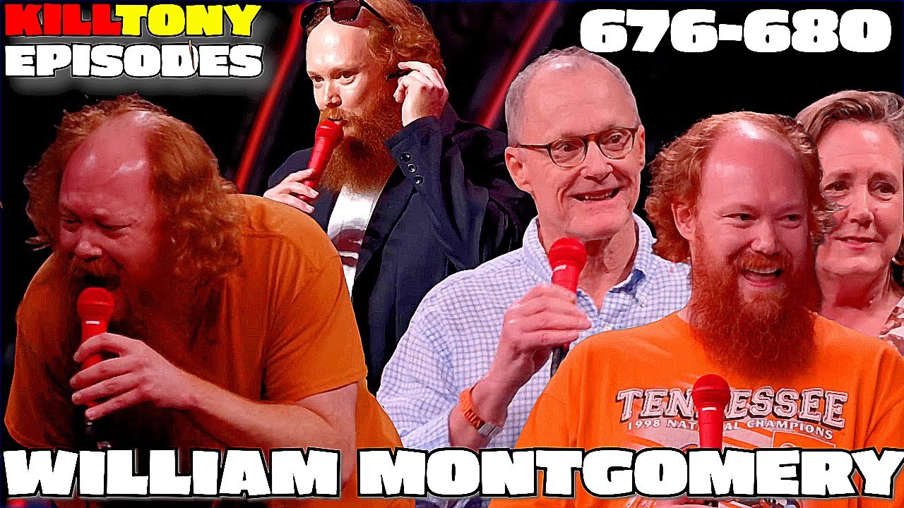 William Montgomery -  Kill Tony Episodes -  (676-680)