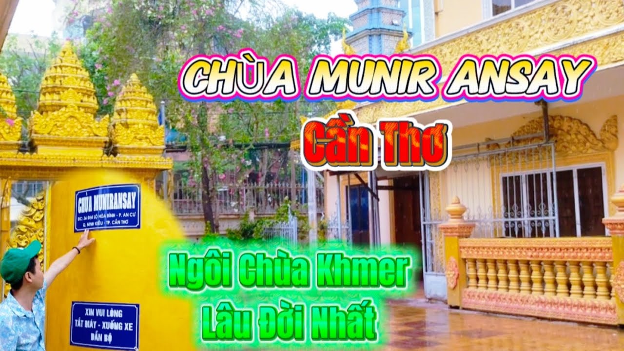Chùa Munir Ansay Cần Thơ. Ngôi Chùa Khmer Lâu Đời Nhất Với Kiến Trúc Độc Đáo.