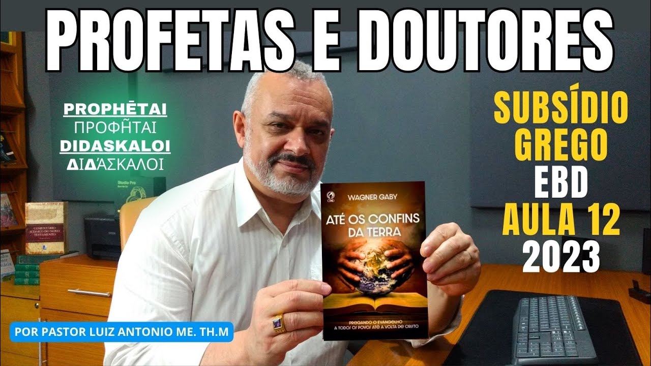 Explorando Atos 13:1 em grego - O Papel dos Profetas e Doutores na Igreja
