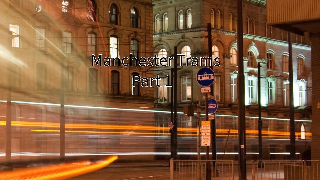 Night On Manchester Trams!!!