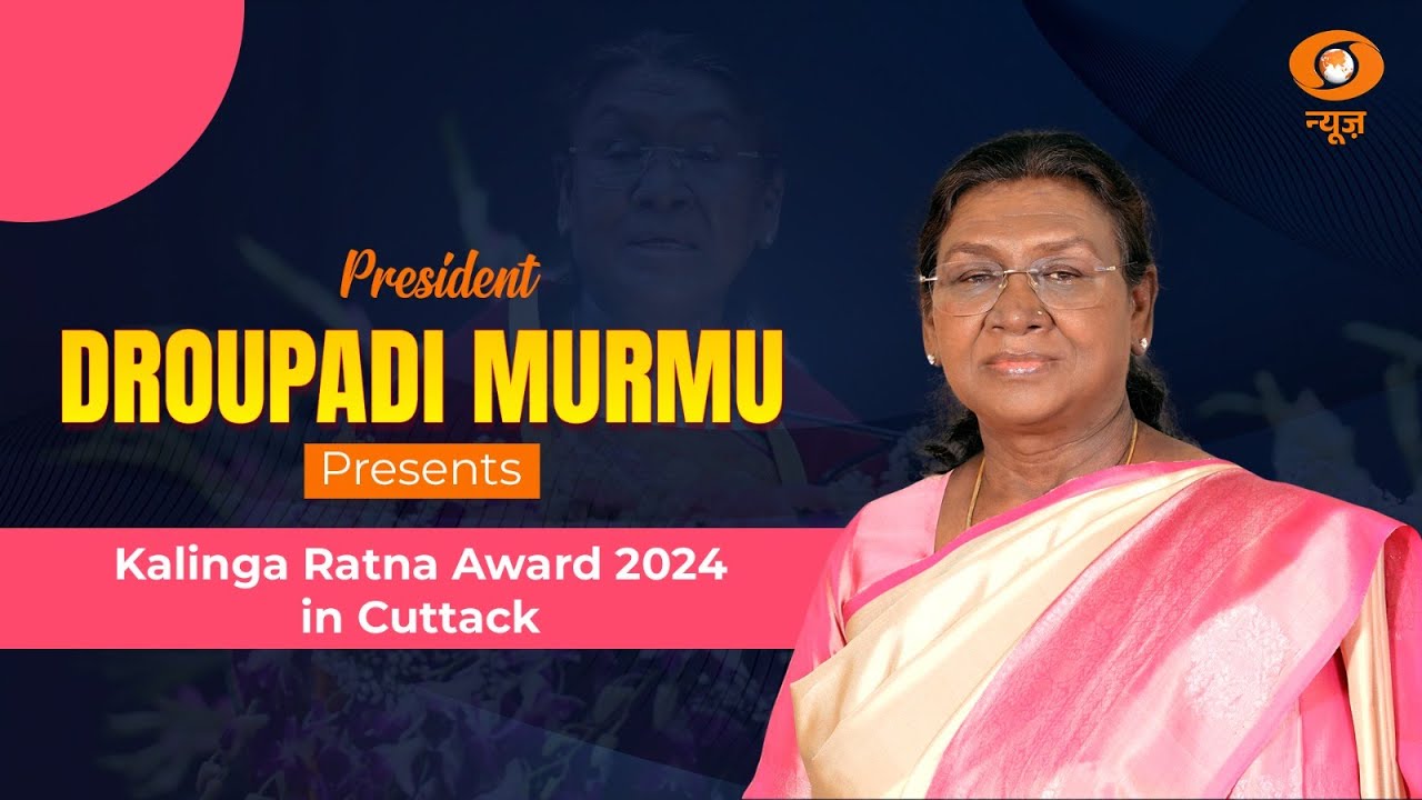 LIVE: President Droupadi Murmu presents Kalinga Ratna Award 2024 in Cuttack