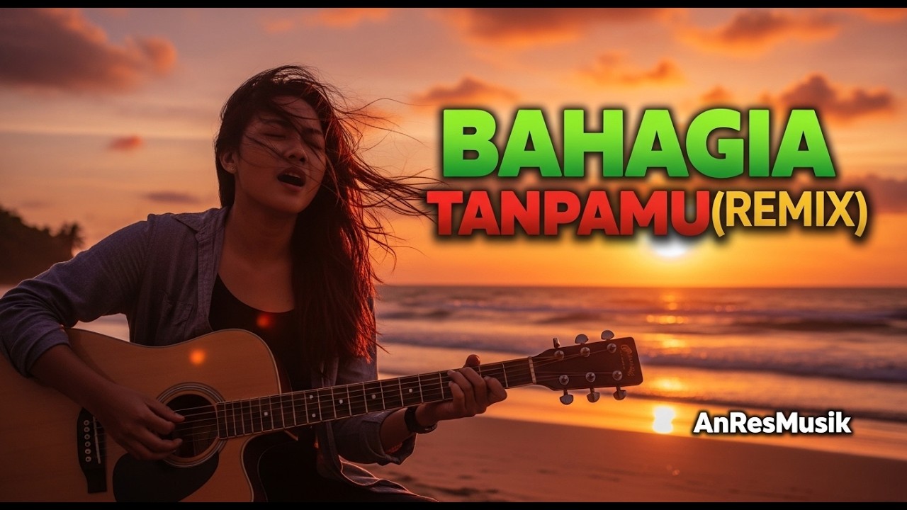 BAHAGIA TANPAMU REMIX KATON BAGASKARA | REGGAE ANRESMUSIK COVER