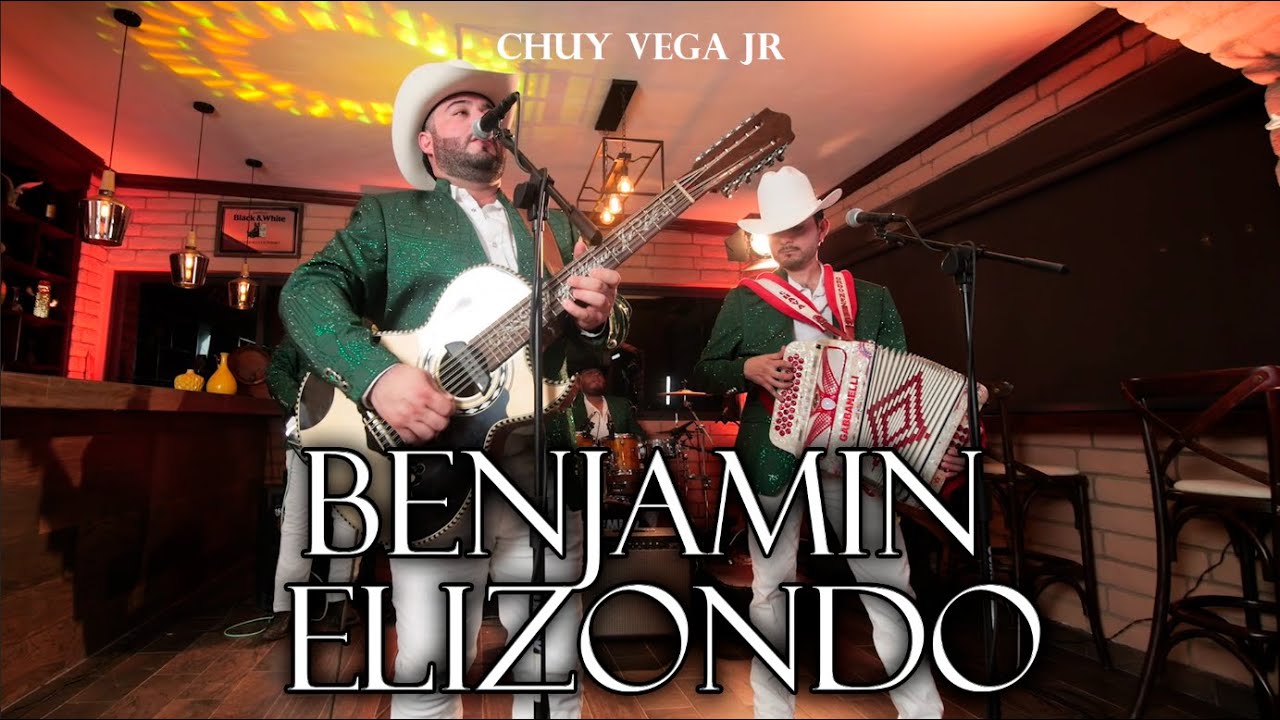 Benjamin Elizondo - Chuy Vega JR 