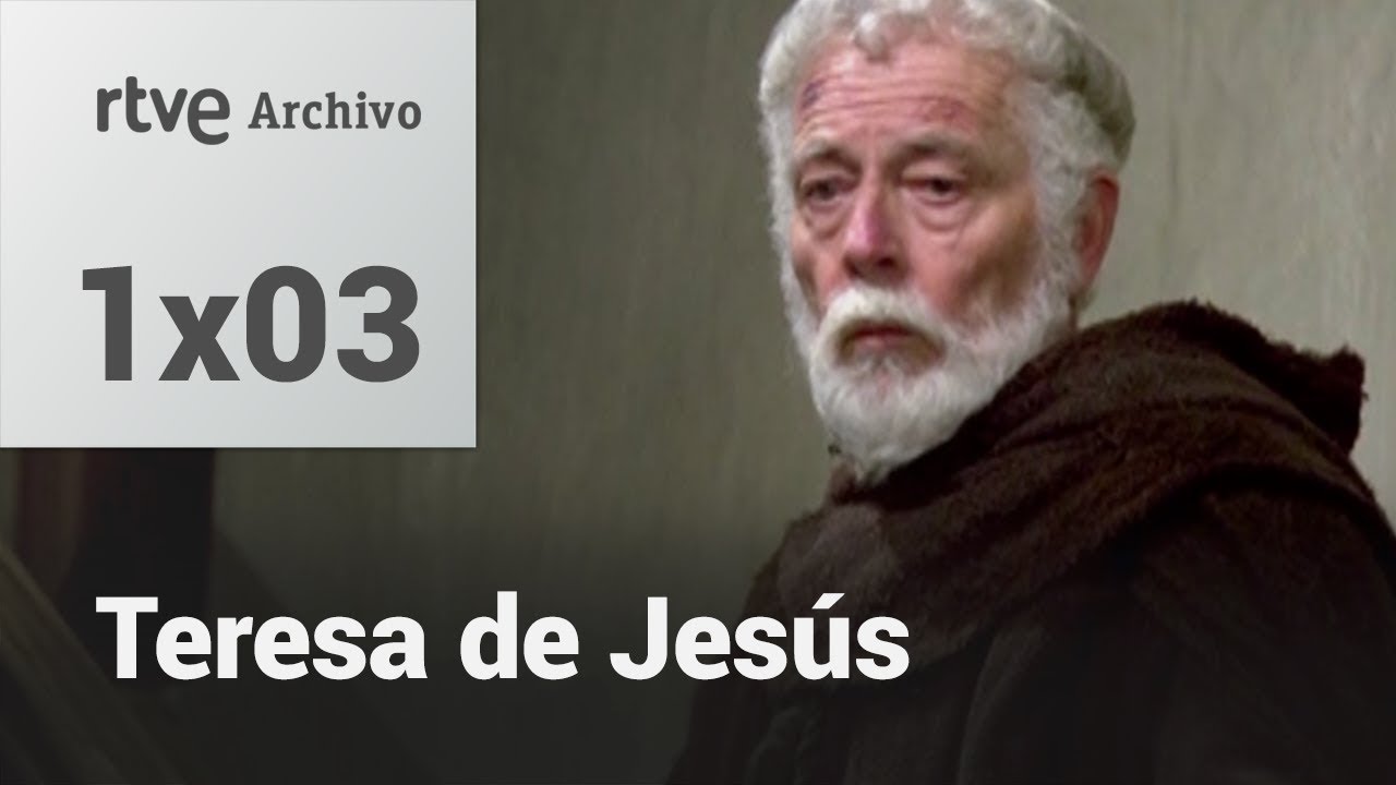 Teresa de Jesús: Capítulo 3 - Desafío espiritual | RTVE Archivo