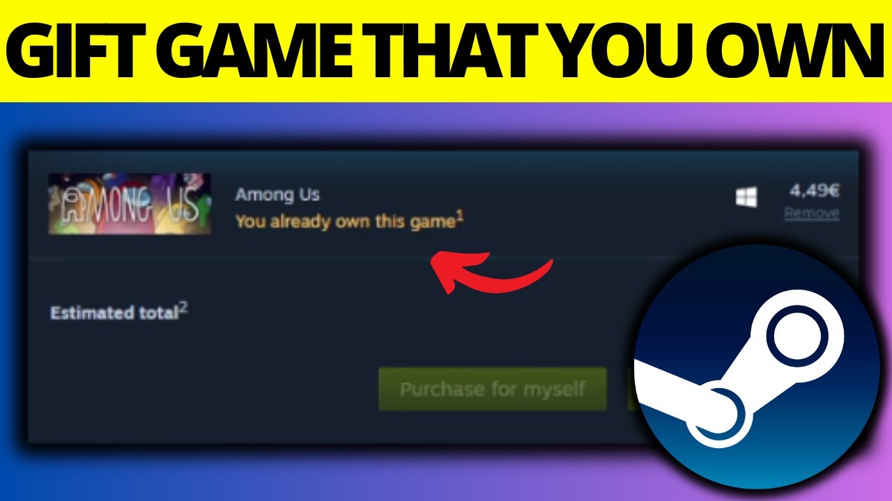 Как подарить игру, у которой уже есть в Steam