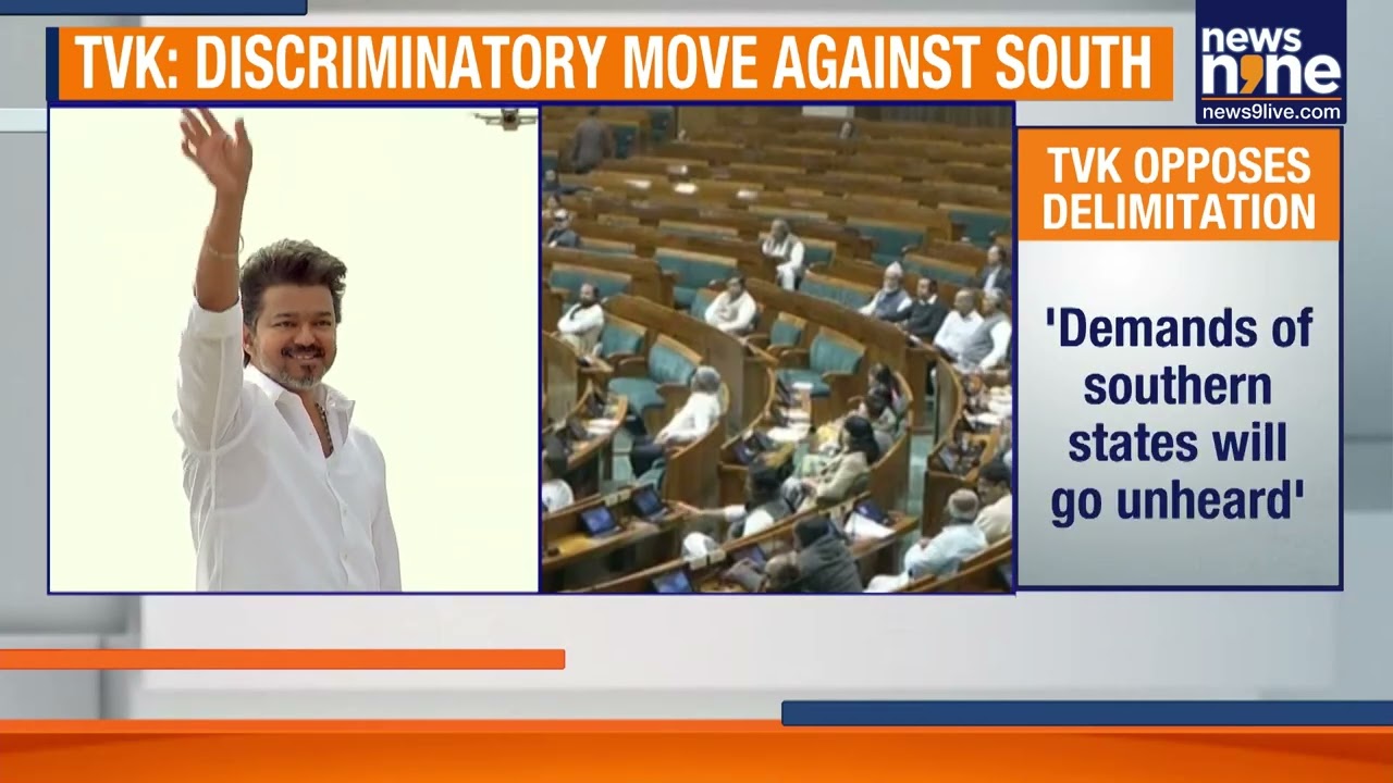 Vijay&rsquo;s TVK Slams Delimitation Plan, Warns South India Will Lose Political Voice | News9