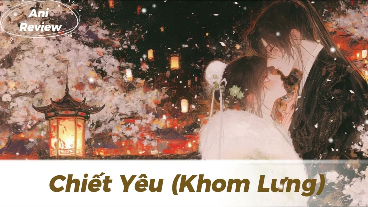 [Phần17] Chiết Yêu (Khom Lưng) - Cổ Đại