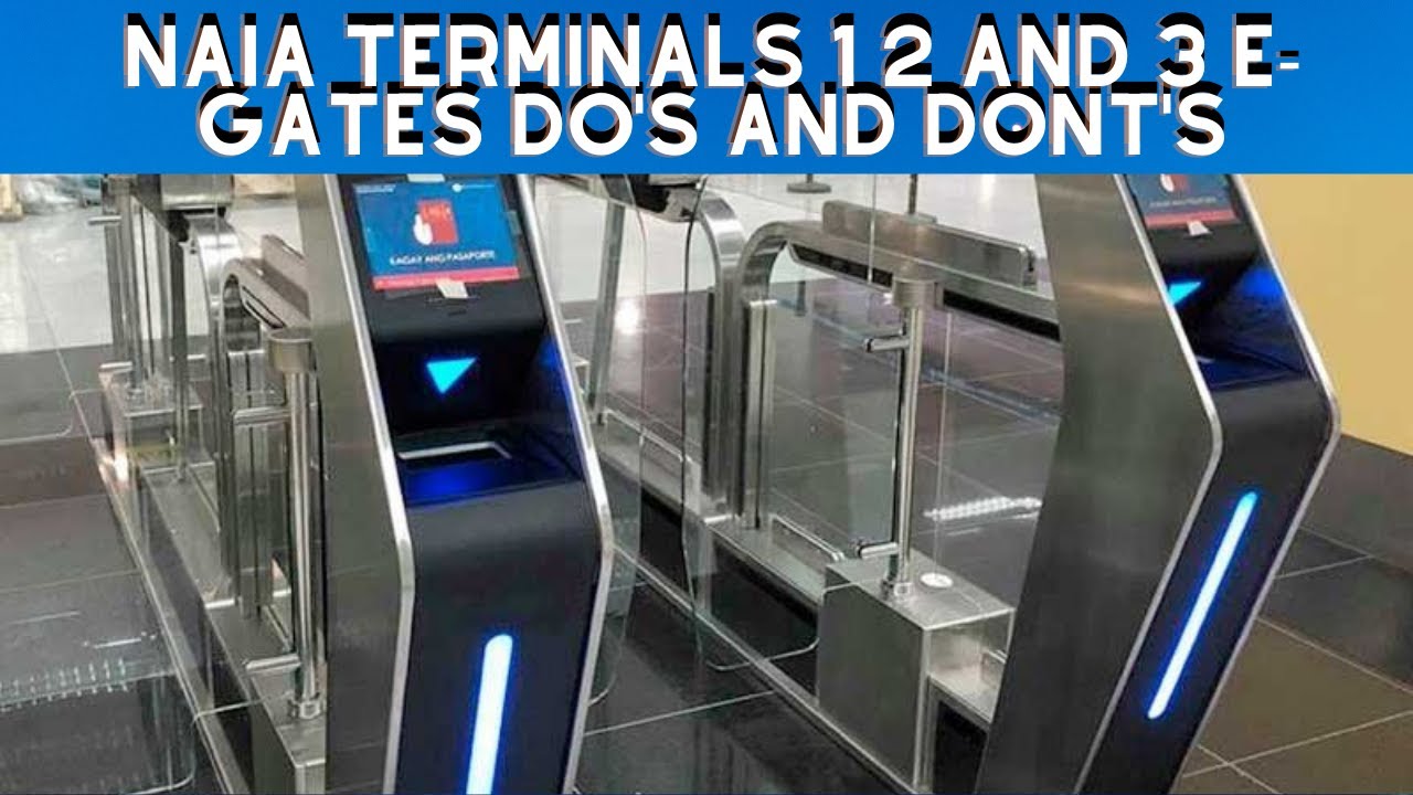 NAIA TERMINALS 1 2 and 3 E-GATES DO'S AND DONT'S