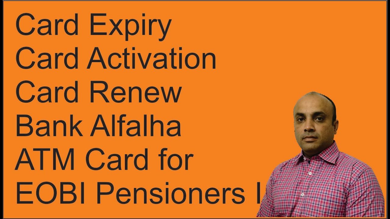 Card Expiry I Card Activation I Card Renew Bank Alfalha ATM Card for EOBI Pensioners I