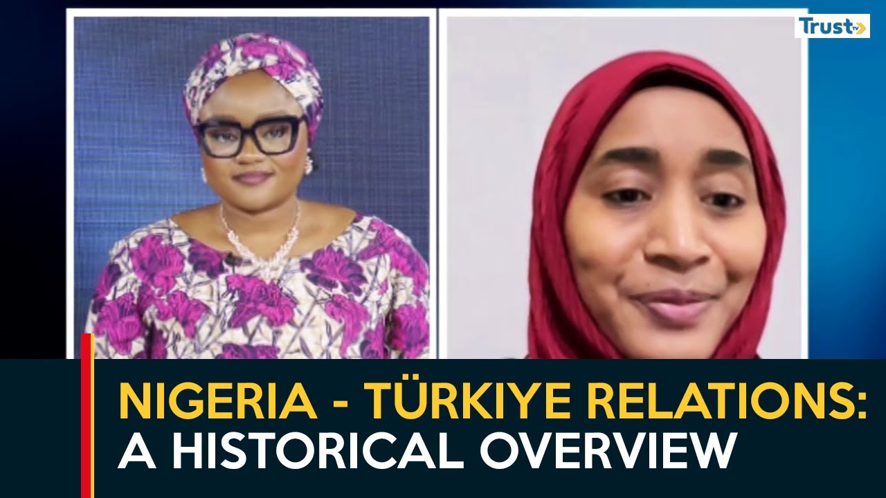 Nigeria - Türkiye Relations: A historical Overview