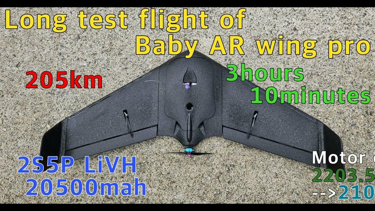 Heaviest Baby AR Wing Pro : 2S5P loaded, 205 km, longest test flight
