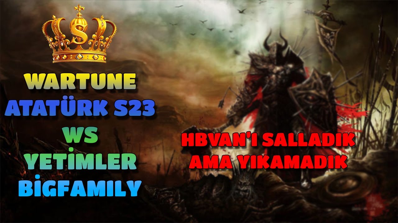 WARTUNE ULTRA LONCA SAVAŞI ATATÜRK WS YETİMLER & BİGFAMILY - HBVAN'I SALLADIK AMA YIKAMADIK!