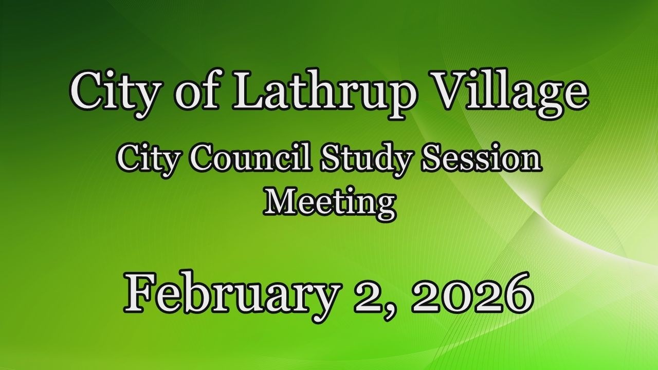 City of Lathrup Village.  City Council Study Session.  February 2, 2026.