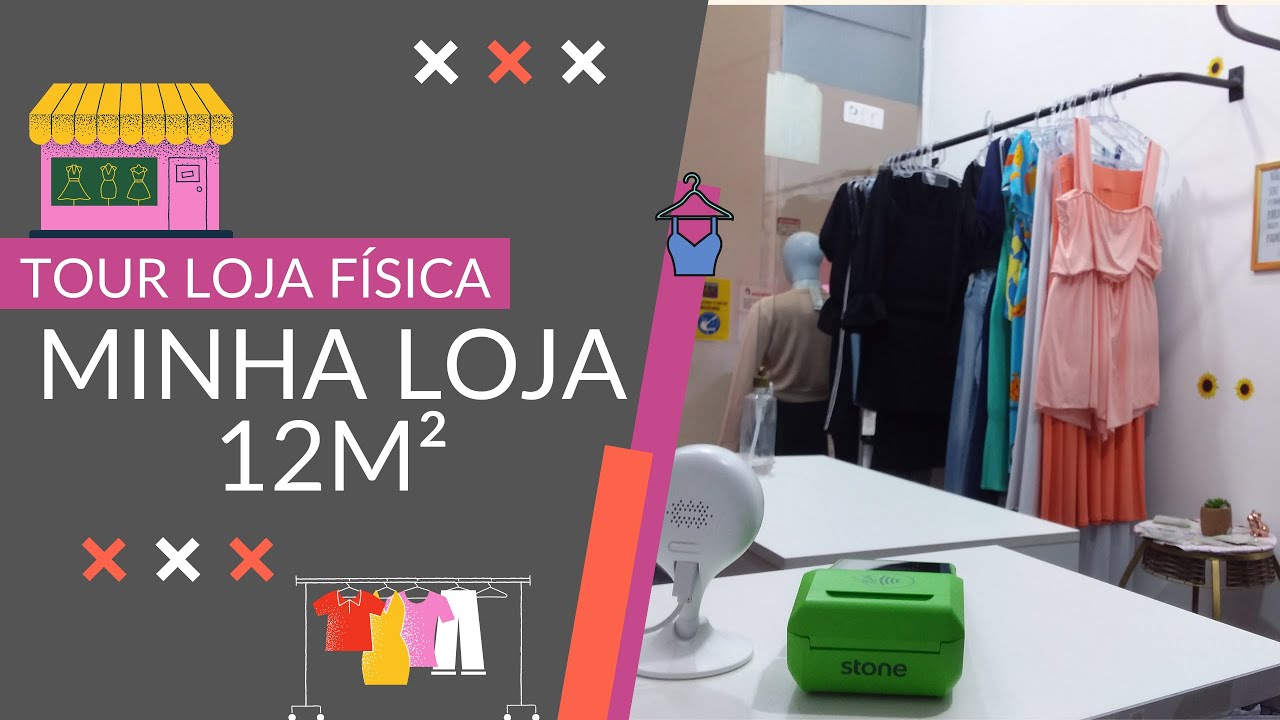 Tour Loja de Roupas - Minha Loja pequena de 12m&sup2;