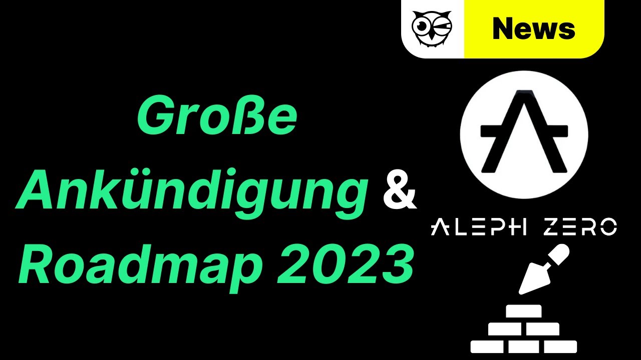 Gro&szlig;e Aleph Zero Ank&uuml;ndigung! Der blick auf die Roadmap 2023! Meine Meinung zu AZERO!