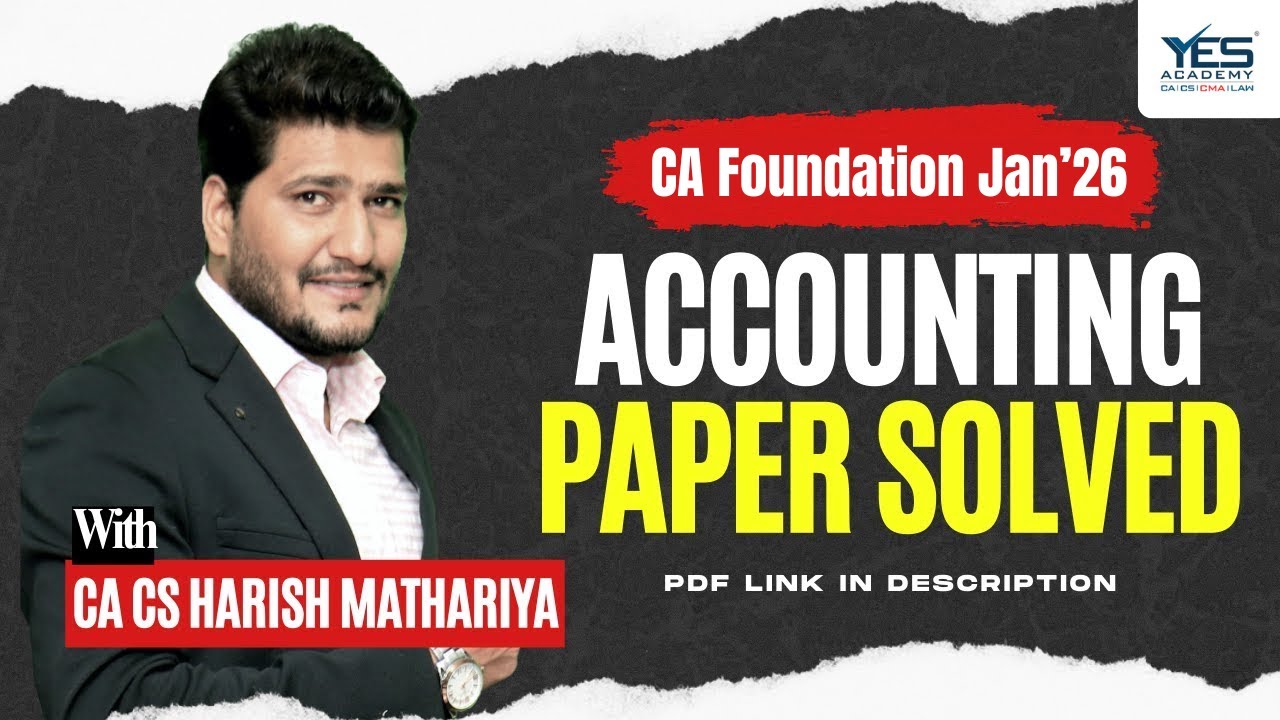 CA Foundation January 2026 Exam Accounting Question Paper Solved by CA CS Harish A Mathariya