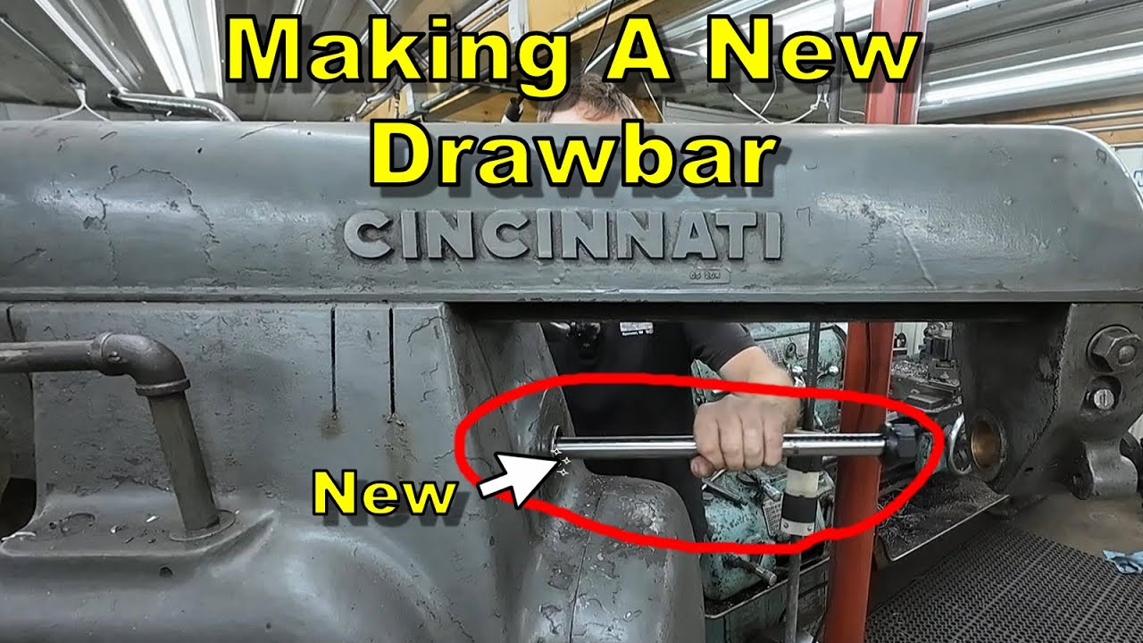 Making A New Drawbar For The Cincinnati Horizontal Milling Machine - Manual Machinist