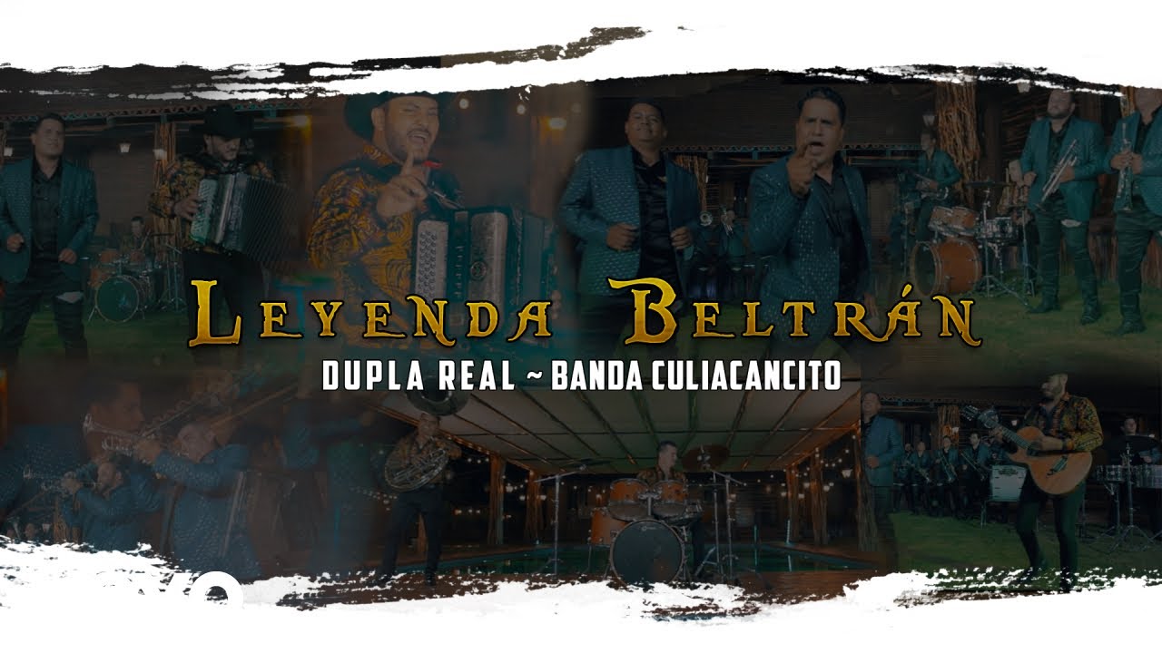 Dupla Real, Banda Culiacancito - Leyenda Beltr&aacute;n