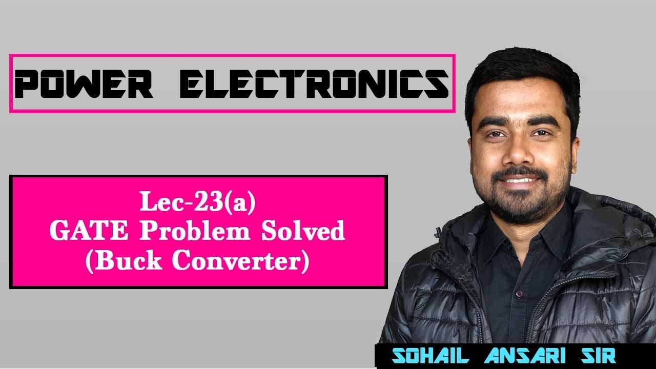 Lec 23(a) GATE Problem Solved (1991-2012) based on Buck Converter
