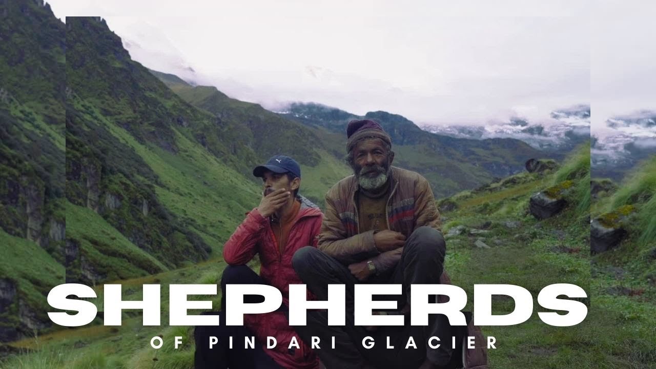 Inside Pindari Glacier: Stories of Himalayan Shepherds