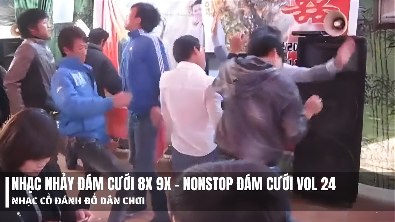 NONSTOP DJ VOL24 - HUYỀN THOẠI NHẠC ĐÁM CƯỚI 8X 9X AI NGHE CŨNG HOÀI NIỆM