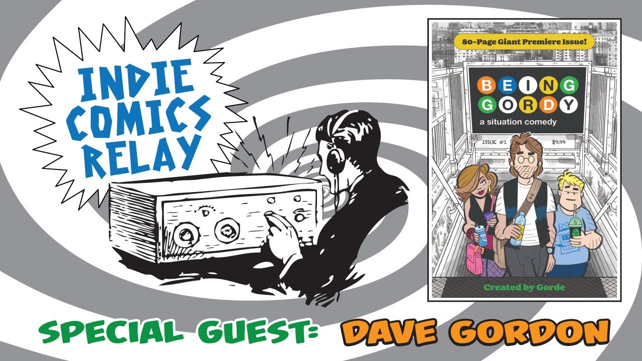 Indie Comics Relay with Guest Dave Gordon