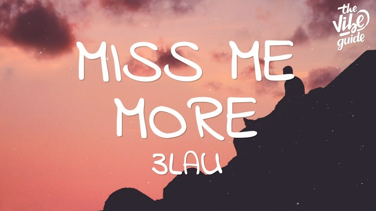 3LAU - Miss Me More (Lyrics)