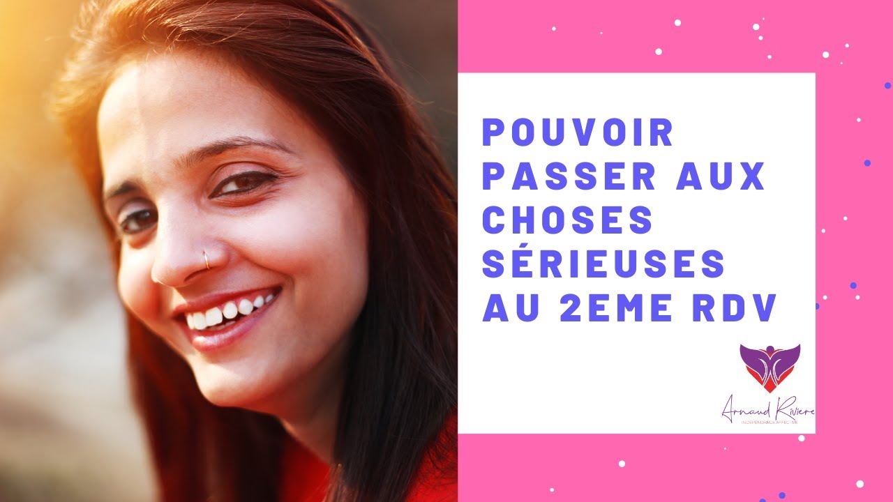 Réussir Ton Deuxième Rdv Avec Lui !