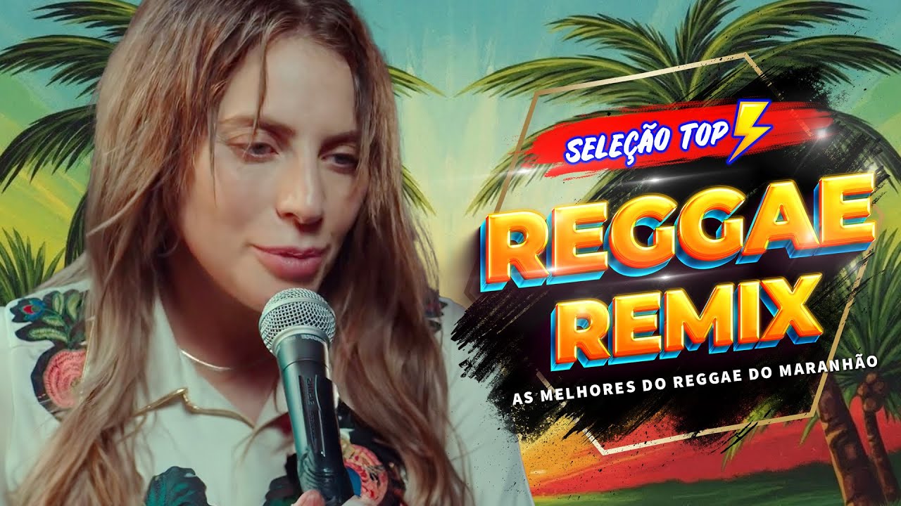 REGGAE INTERNACIONAL 2026 (SELEÇÃO TOP) 💝MELHORES DO REGGAE REMIX 💝SEQUÊNCIA REGGAE DO MARANHÃO 2026