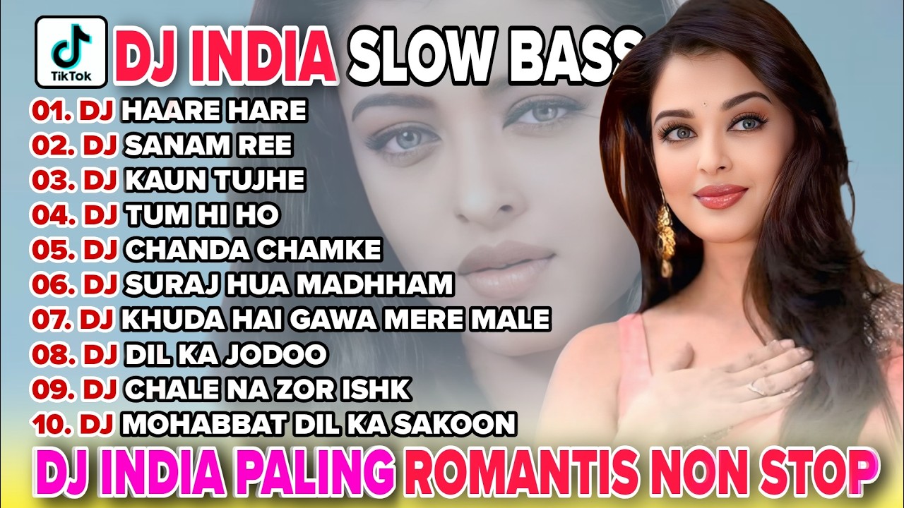 DJ INDIA TERBARU 2026 SLOW FULL BASS 🎵DJ HAARE HARE 🎵DJ SANAM RE 🎵REMIX LAGU INDIA NONSTOP