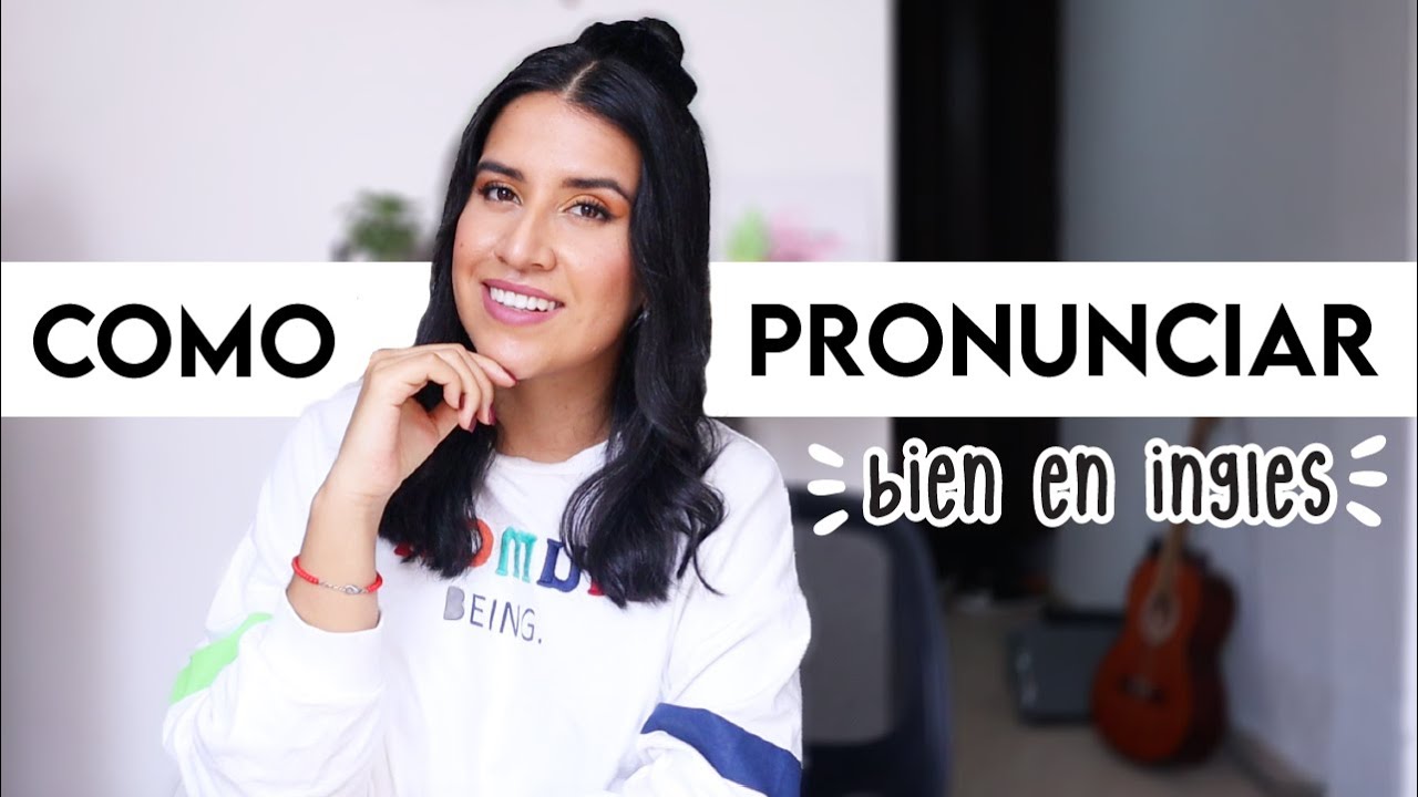 Pronunciación en inglés | Tips Fáciles