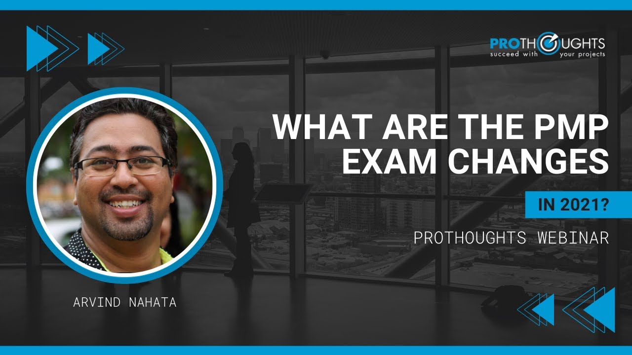 What are the PMP Exam changes in 2021 ? | ProThoughts Webinar