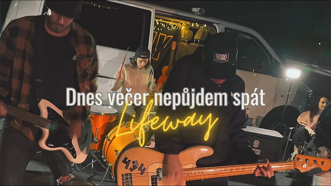 Lifeway - Dnes večer nepůjdem sp&aacute;t (Official music video)