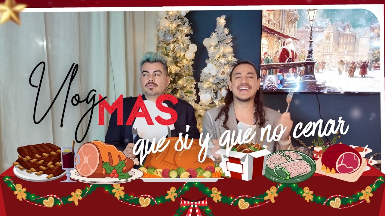 vlogmas22 | MEJORES CENAS PARA NOCHE BUENA