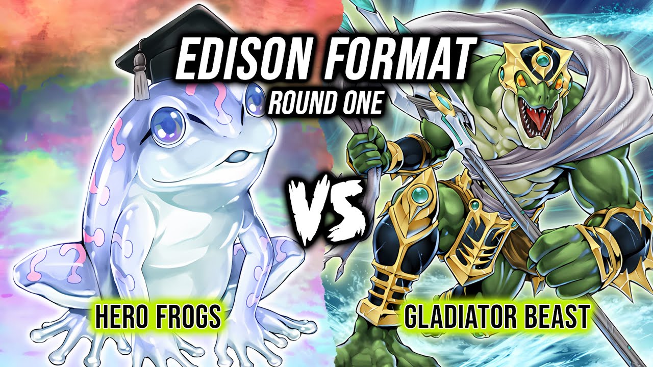 Yu-Gi-Oh! Edison Format Round 1: Hero Frogs Vs Gladiator Beast