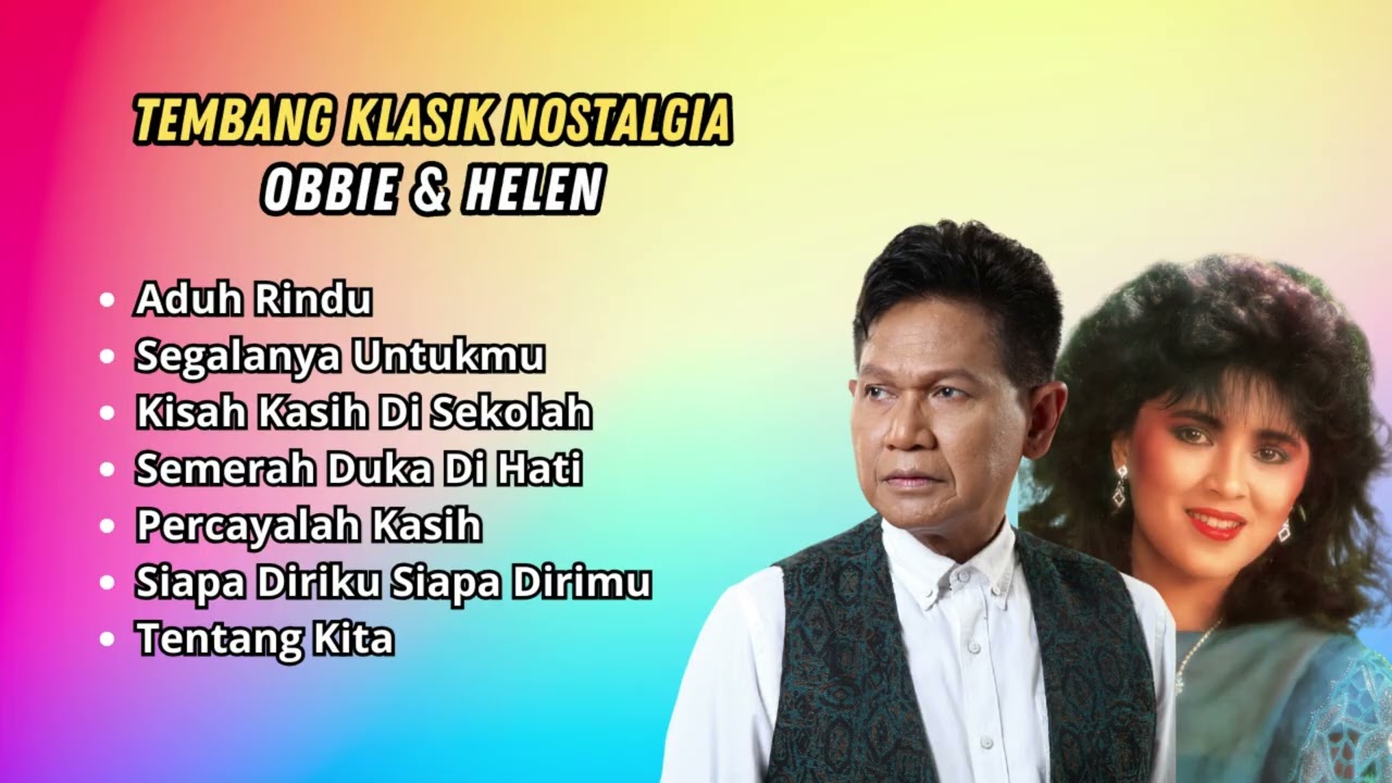 Tembang Nostalgia Klasik Obbie & Helen | Aduh Rindu, Segalanya Untukmu, Kisah Kasih Di Sekolah