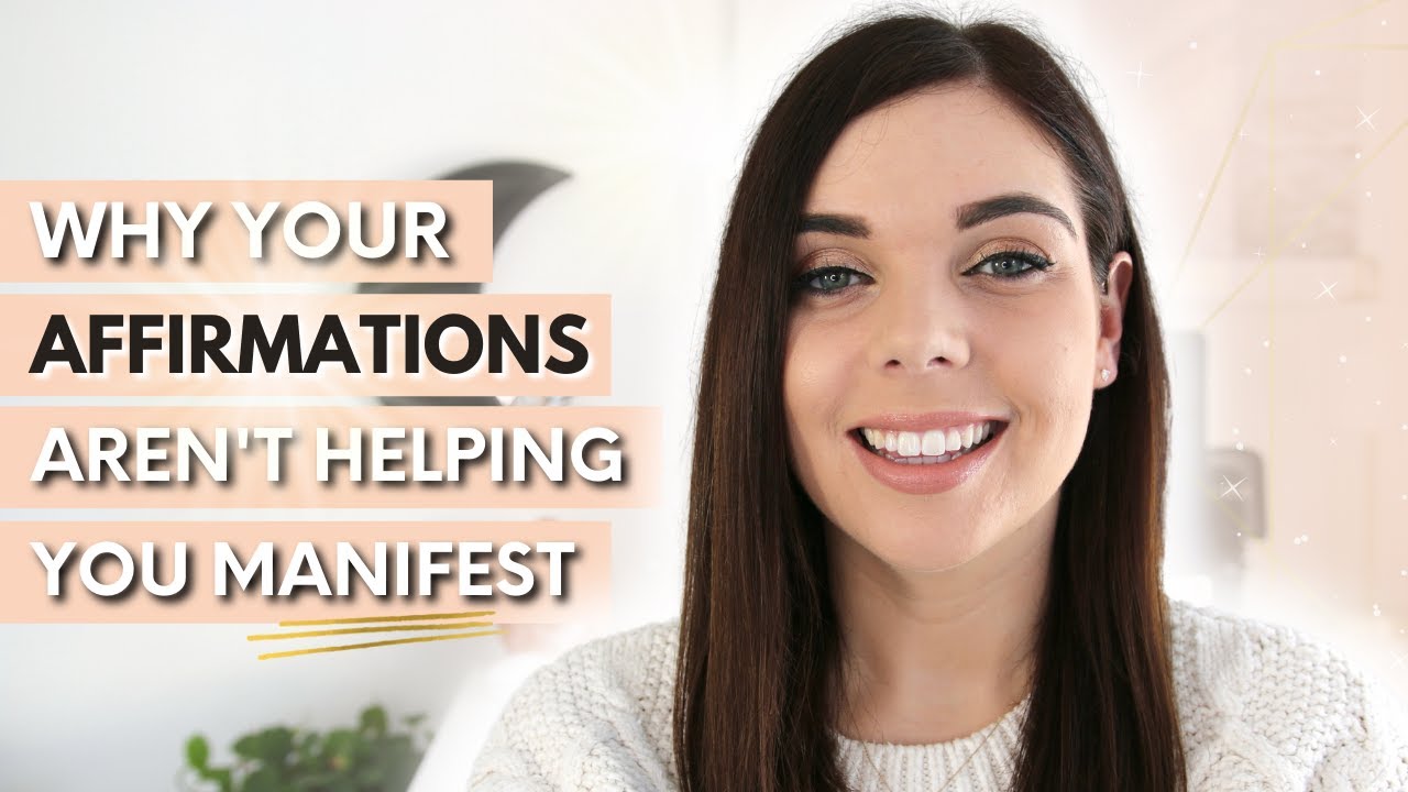 WHY YOUR AFFIRMATIONS AREN'T HELPING YOU MANIFEST | LAW OF ATTRACTION | Emma Mumford
