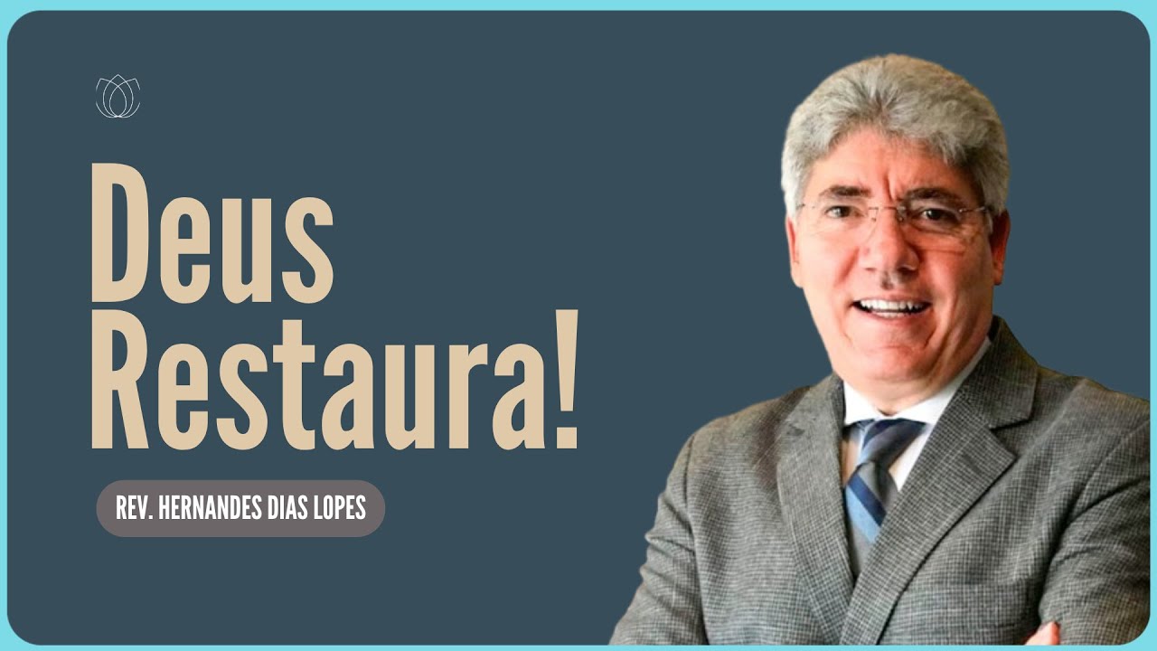 VOCÊ CAIU  DEUS PODE TE RESTAURAR! | Rev  Hernandes Dias Lopes