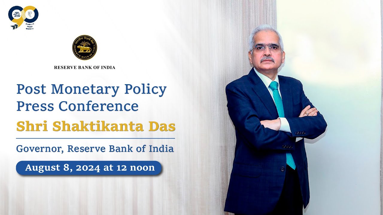 Post Monetary Policy Press Conference by Shri Shaktikanta Das, RBI Governor- August 08, 2024