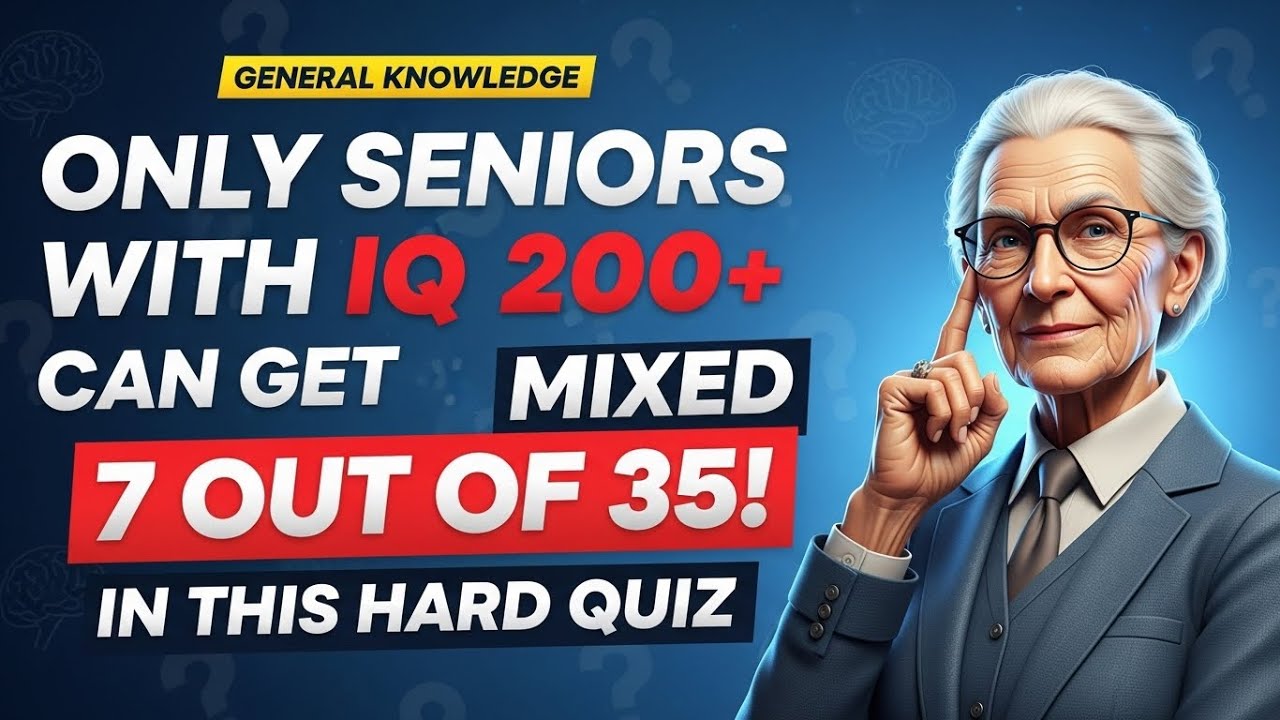 Only Seniors With IQ 200+ Can Get 7 Out of 35 | Hard General Knowledge Test