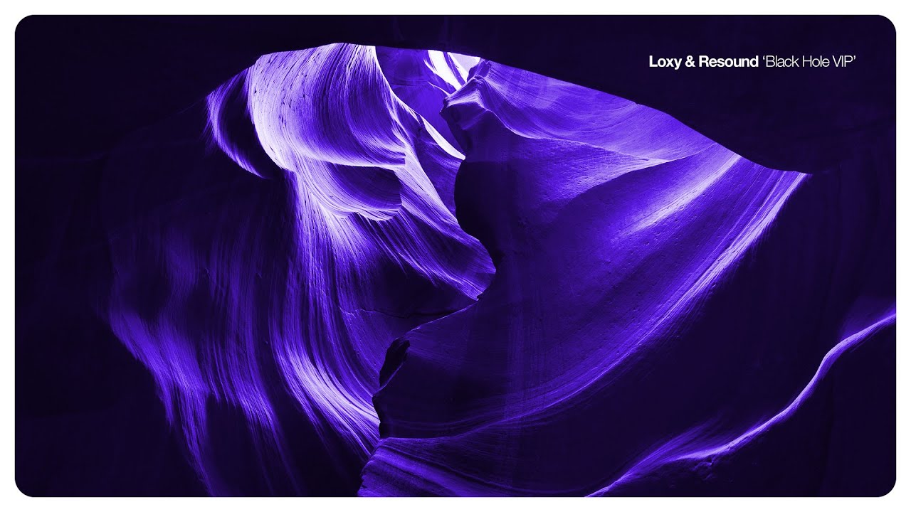 Loxy & Resound - Black Hole VIP