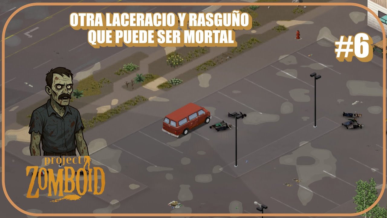PROJECT ZOMBOID BUILD 42 #6 LACERACION EN EL FINAL Y OTRA VEZ AL BORDE DE LA ZOMBIFICACION
