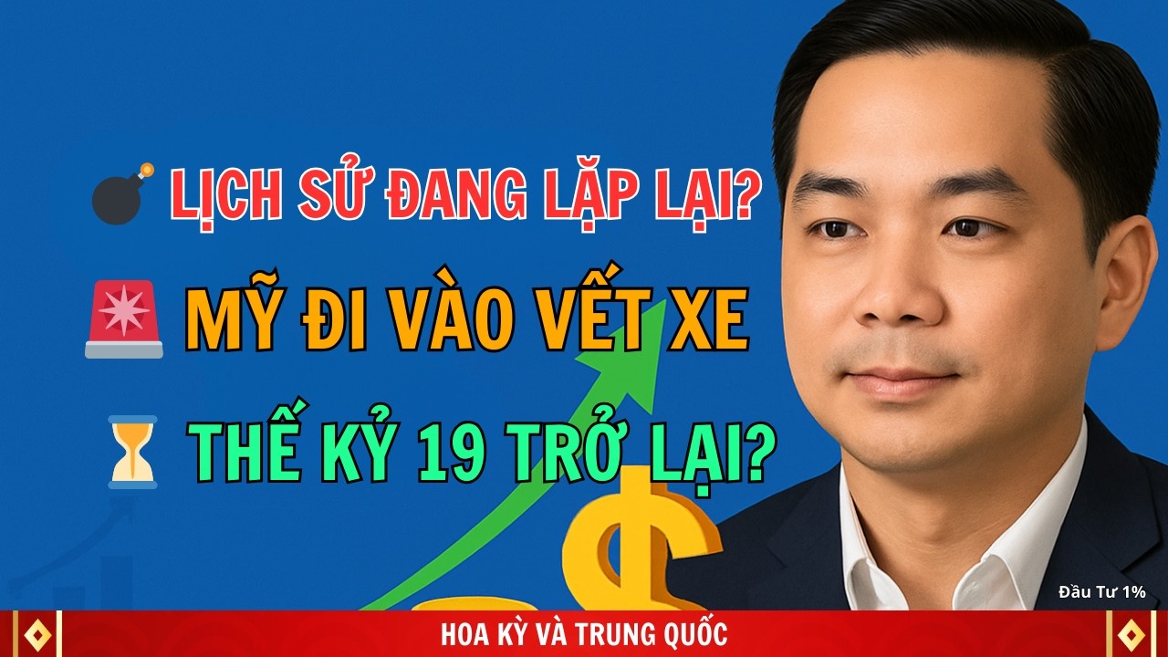 Tại sao Mỹ lại lặp lại những sai lầm của Trung Quốc vào thế kỷ 19? | Đầu Tư 1%