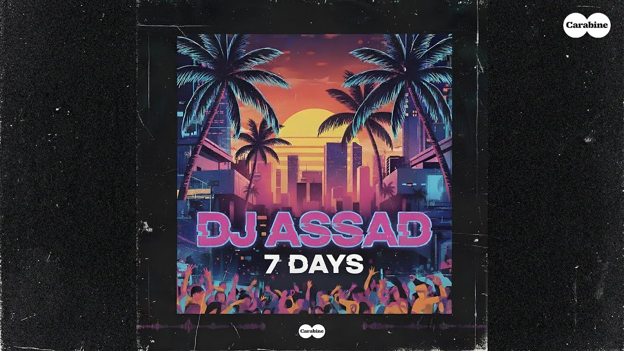 DJ Assad - 7 Days (Official Audio)