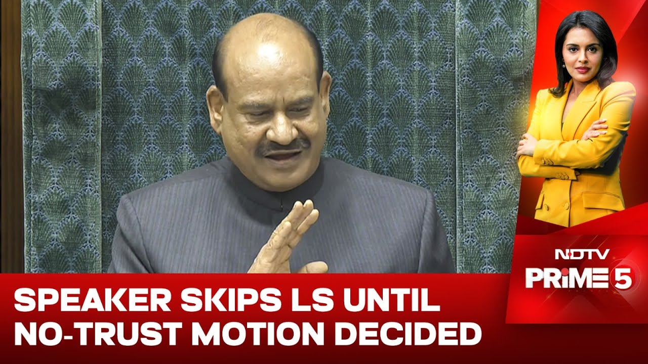 Lok Sabha Om Birla News | Om Birla To Not Attend Lok Sabha Until No-Trust Motion Decided: Sources