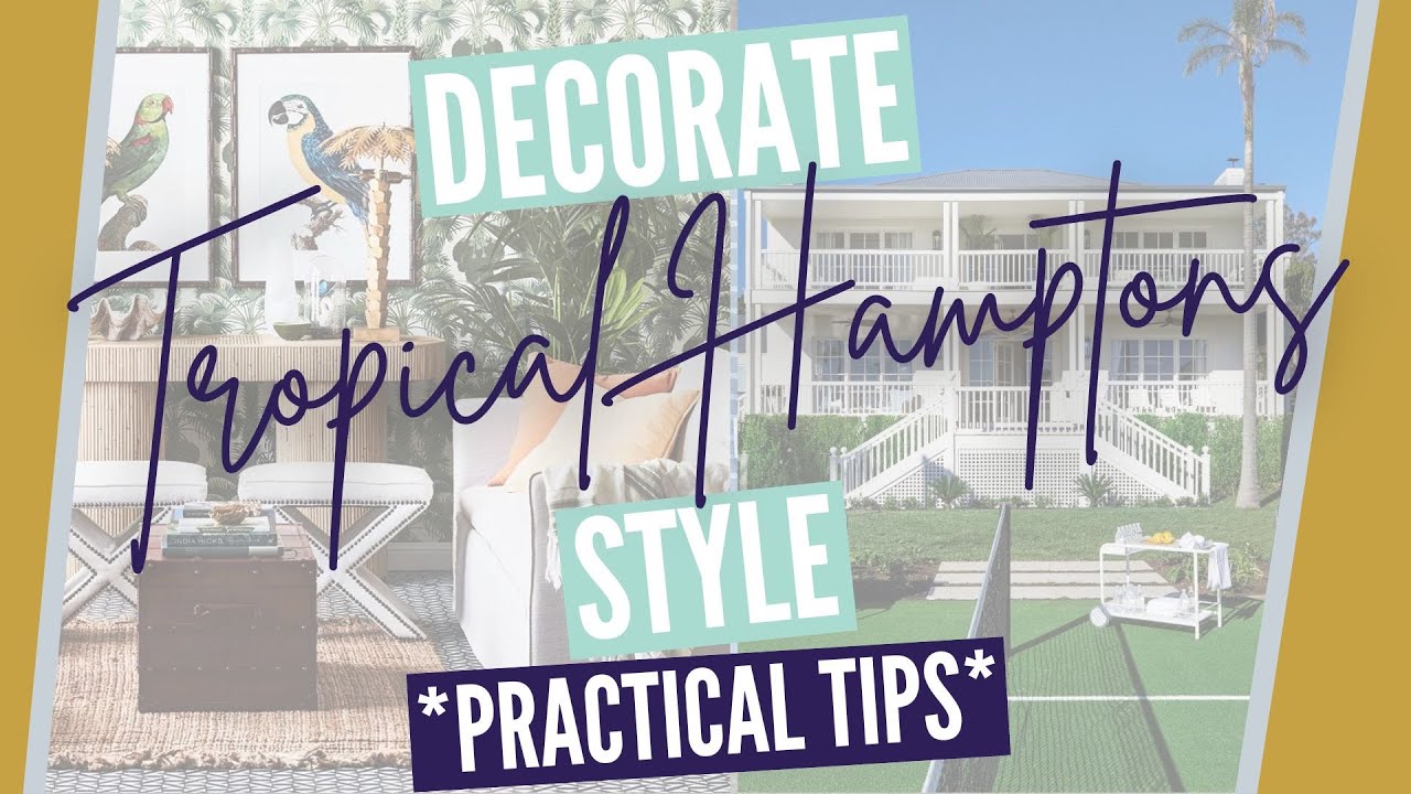 HOW TO Decorate TROPICAL HAMPTONS STYLE! 10 PRACTICAL Design Ideas! / Island Style!