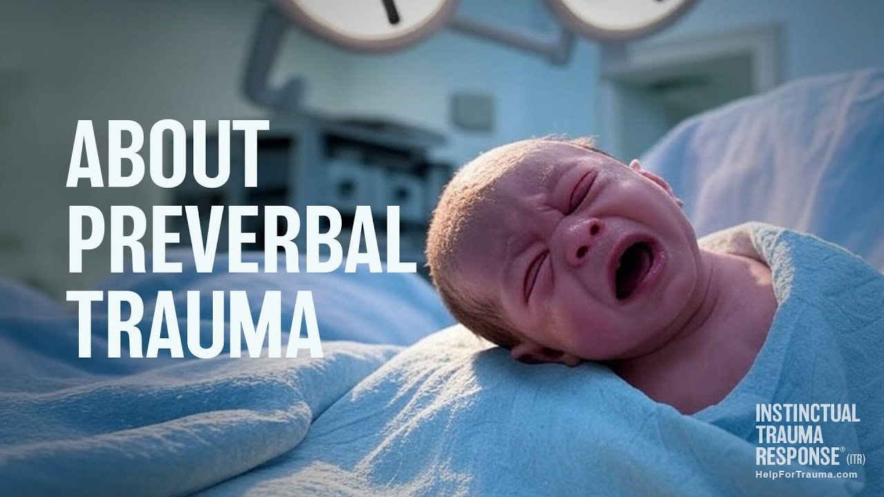 About Preverbal Trauma