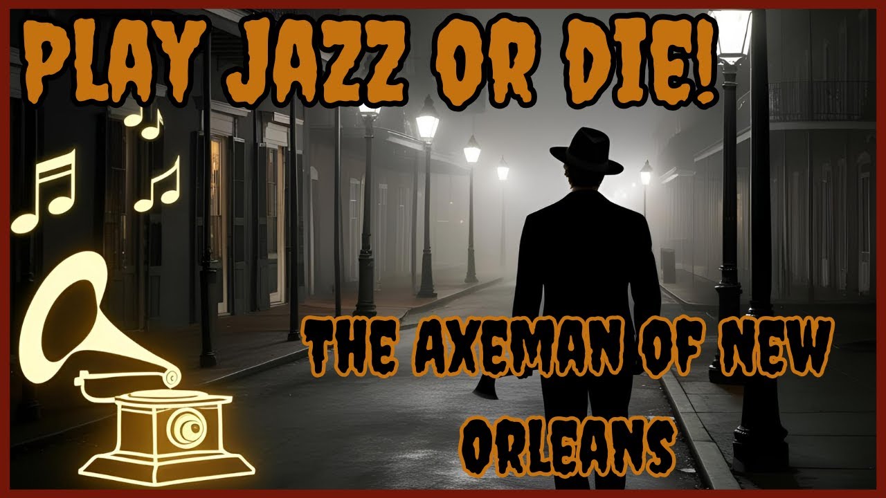 The Axman of New Orleans The Untold Story of Jazz, Murder, and a City Under Siege