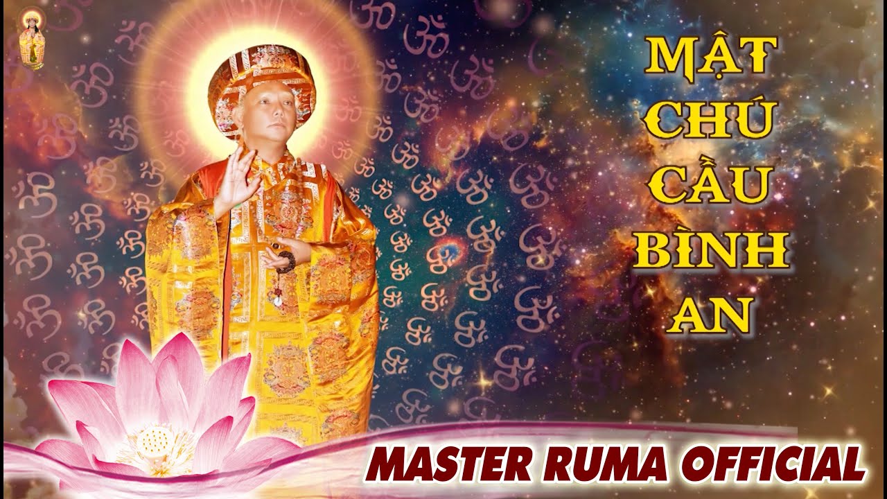 MẬT CHÚ CẦU BÌNH AN | Minh Sư Ruma Ban Ân Sủng & Cầu Nguyện Cho Nhân Sinh Thời Đại Dịch