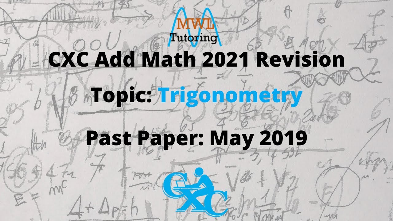 CXC Add Math 2021 Revision || Trigonometry || May 2019
